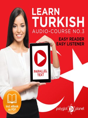 cover image of Learn Turkish - Easy Reader - Easy Listener - Parallel Text Audio Course No. 3